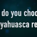 Choosing a safe ayahuasca retreat [Updated 2022]