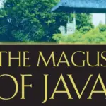 The Magus of Java: A Journey into Ancient Taoist Powers and Bio-Energy [Complete Review]